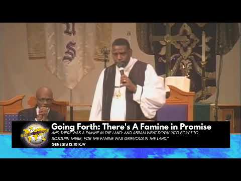 Going Forth: There's A Famine in The Promise | Genesis 12:10 KJV
