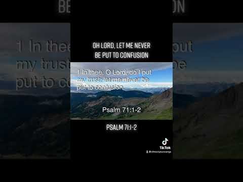 #ComeFollowMe; Aug 15-21; Psalm 71:1-2; Oh Lord, Let me never be put to confusion. #trustinthelord