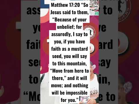 Matthew 17:20 “So Jesus said to them, “Because of your unbelief; for assuredly, I say to you...