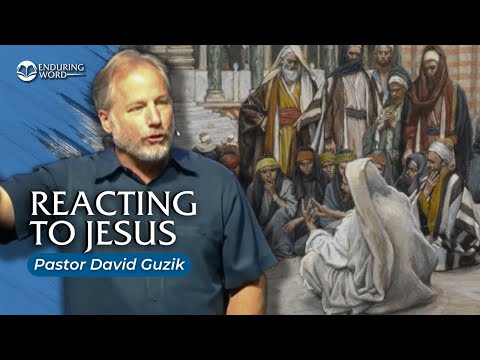 Reacting to Jesus | John 11:45-57
