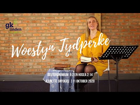 GKL Jeugkerk | Jeanette Snyders | Woestyn Tydperke | Deuteronomium  8:2 en Hosea 2:14