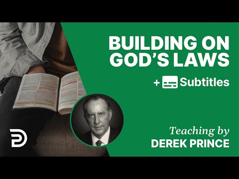 Building On God's Laws | Part 102 | Derek Prince Devotions