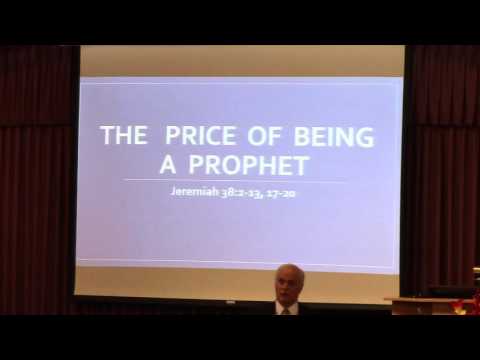 "The Price of Being A Prophet: Jeremiah 38:2-13, 17-20" (5/8/16 AM Bible Study)