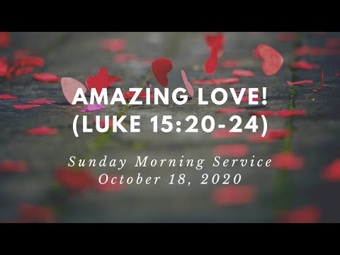 Amazing Love (Luke 15:21-24)