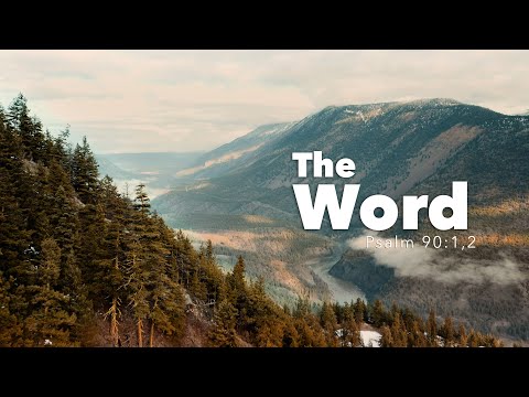 The WORD | Psalm 90:1, 2 | Fountainview Academy