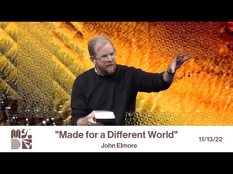 Made for a Different World // Genesis 3:1-7 // Watermark Community Church