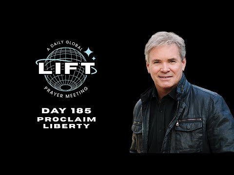 LIFT Daily Prayer: Day 185: Proclaim Liberty