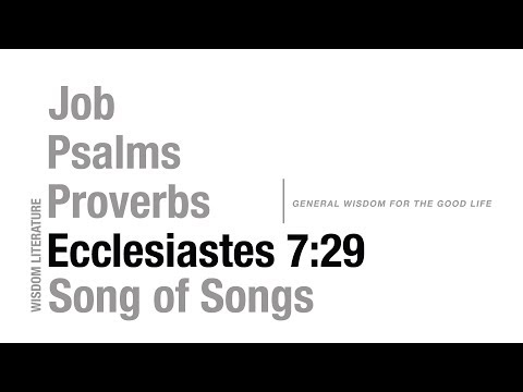 Ecclesiastes - Wisdom Literature | Ecclesiastes 7:29 | mtnchurch.tv