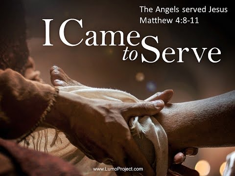 The Angels Served Jesus - Matthew 4:8-11