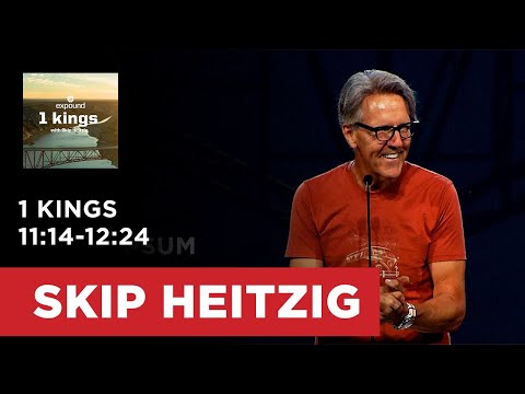 1 Kings 11:14-12:24 - Skip Heitzig