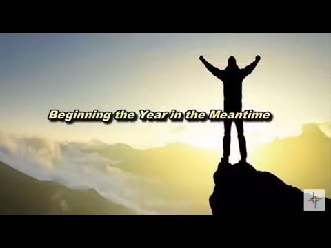 Beginning the Year in the Meantime  ~  Jeremiah 29:1-11