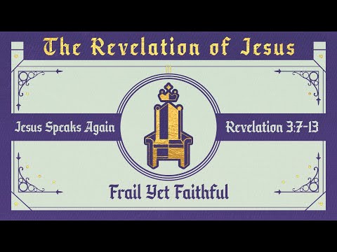 Frail Yet Faithful (Revelation 3:7-13) | True North High School Ministry | Ashton Jacobs