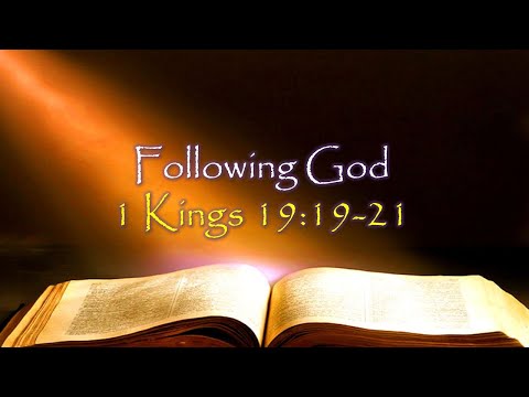 Following God - I Kings 19:19-21