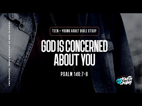 “God Is Concerned About You” (Psalm 147:7-8) • PT YouthSWAG | Youth Pastor Elder Barksdale