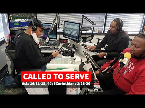 February 28, 2021 Called To Serve  Acts 16:11-15, 40; 1 Cor 1:26-30 Sunday School Called To Minister