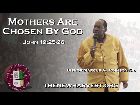Mothers Are Chosen By God | John 19:25-26 | Sunday Service