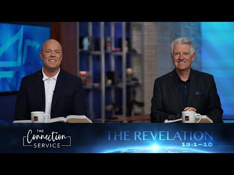 Hallelujahs In Heaven | Revelation 19:1-10 | Pastor Jack Graham | The Connection Service