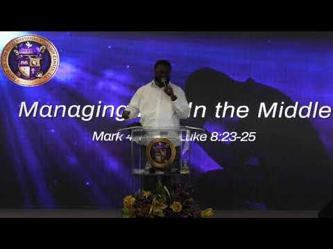 "Managing Life In The Middle, Part 2 " Luke 8:23-25, Mark 4:37-41