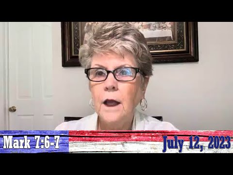 Daily Devotionals for July 12, 2023 - Mark 7:6-7 by Bonnie Jones