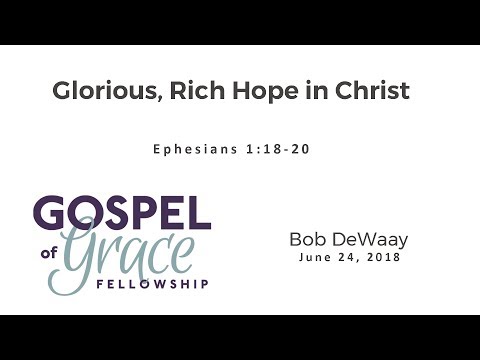 Glorious, Rich Hope in Christ (Ephesians 1:18-20)