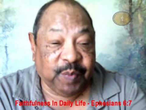 Faithfulness In Daily Life - Ephesians 6:7