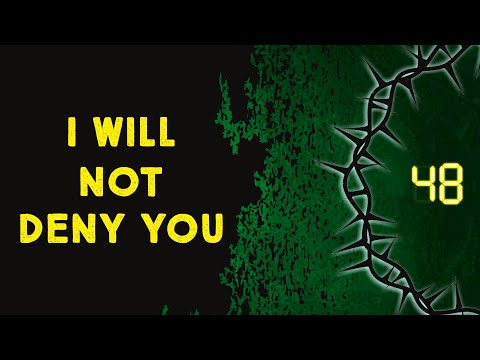 I'll Not Deny You [Matthew 26:30-35]