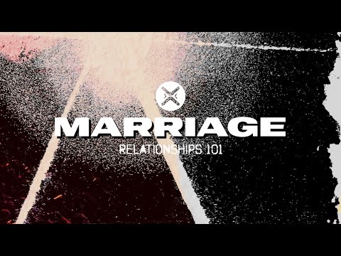 Relationships 101: Marriage  |  Ephesians 5:22-33  |  Austin Hamrick