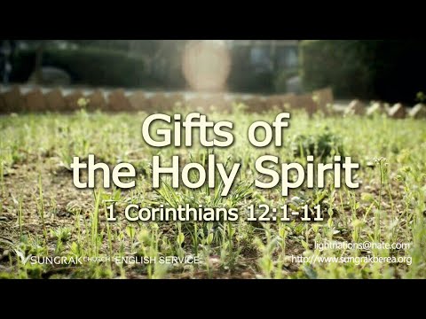 [#sungrakchurch] December 6, 2020 Gifts of the Holy Spirit (1 Corinthians 12:1-11)