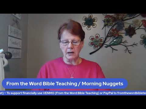 From the Word Bible Teaching / Morning Nuggets (I Peter 1:2-6) (Psalm 37:23-24) (Psalm 18:30)