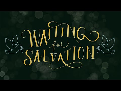 SLE Church 25 Dec 2021 08:45am - Waiting for Salvation (Luke 2:21-38)