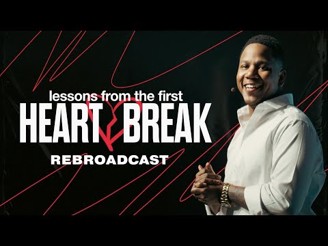 Pastor Ray Vernon // Lessons From The First Heartbreak // The Word Church 7p
