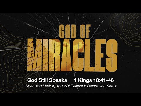 God Still Speaks | 1 Kings 18:41-46 | October 19, 2025