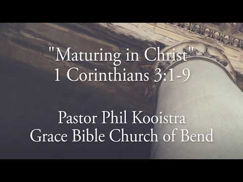 Maturing in Christ (1 Corinthians 3:1-9)
