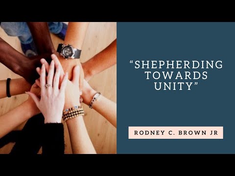 Titus 3:8-11 | Shepherding Towards Unity - Rodney C. Brown Jr