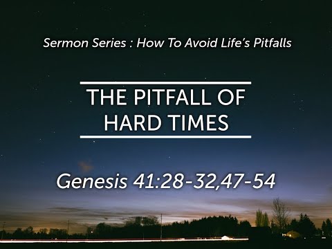 02.06.2022 EM Service - The Pitfall of Hard Times (Genesis 41:28-32,47-54)