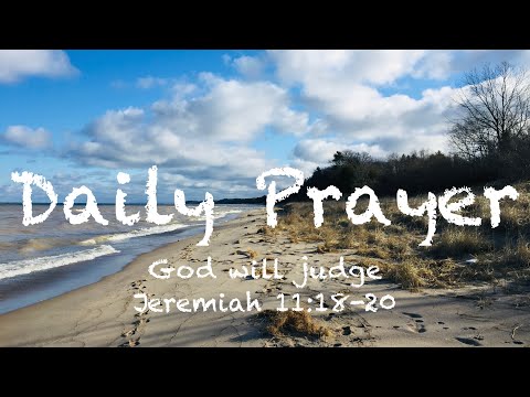 “God will judge” Jeremiah 11:18-20