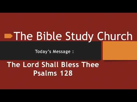 Rev. Charles Michael McCrimmon | The Bible Study Church | Psalm 128: 1-5