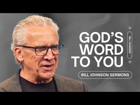 How to Hear God’s Voice and Be Transformed by His Word - Best of Bill Johnson Sermons, Bethel Church