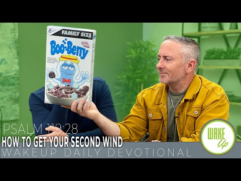 WakeUp Daily Devotional | How to Get Your Second Wind | Psalm 119:28