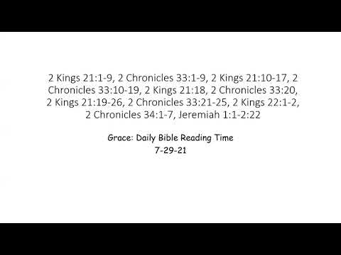 7-29-21 2 Kings 21:1-22:2, 2 Chronicles 33:1-34:7, Jeremiah 1:1-2:22