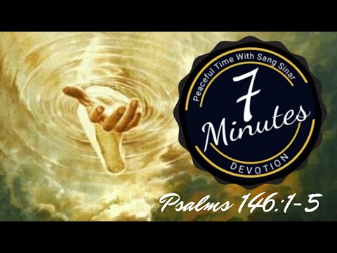 #Devotion #PeacefullTime #Psalms 146:1-5