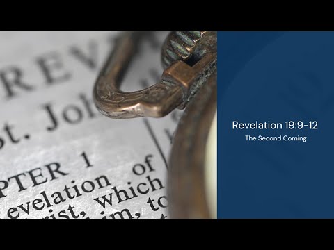 Revelation 19:9-12 | The Second Coming I | Thomas Fretwell