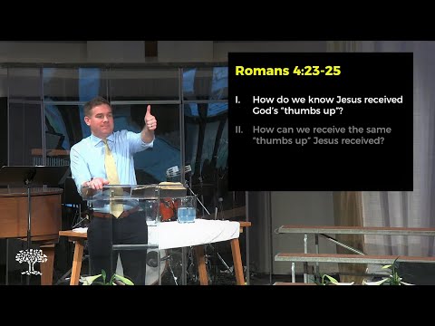 Easter Worship Service 4.17.2022 "Raised for Our Justification" (Romans 4:23-25)