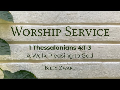 A Walk Pleasing to God - 1 Thessalonians 4:1-3