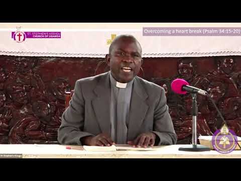 Overcoming a heart break (Psalm 34:15-20) by Ven. Rev. Canon Fredrick Baalwa