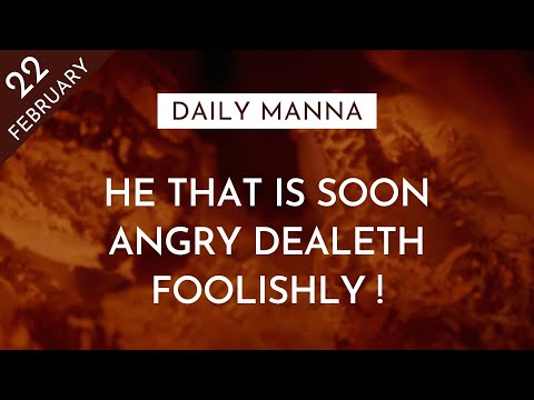 He That Is Soon Angry Dealeth Foolishly | Proverbs 14:17 | Daily Manna