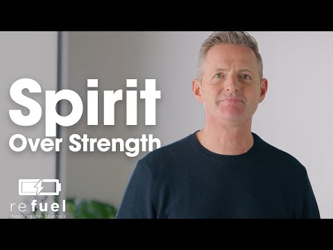 Spirit Over Strength