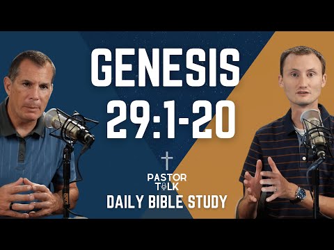 Jacob Falls in Love with Rachel | Genesis 29:1-20 | Pastor Talk