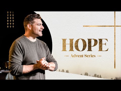 Advent: Hope (1 Peter 1:3-4; Ephesians 3:10-11)