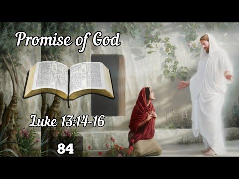 Promise of God- Luke 13:14-16